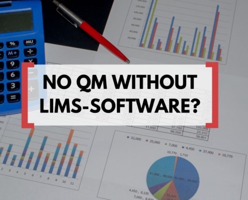 Is LIMS-Software indispensable for quality management?